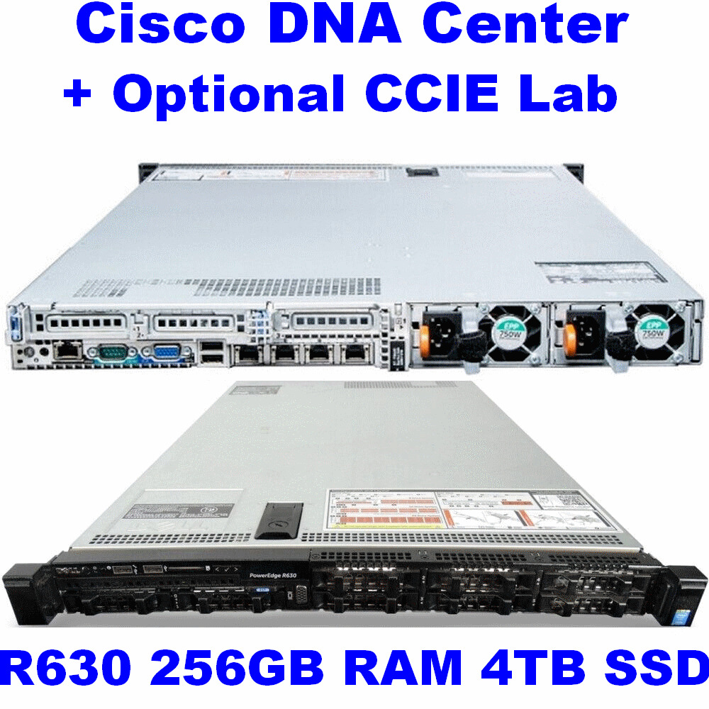 Cisco DNAC Lab DNA Center CCIE EI Enterprise Lab Dell R630 Server 256GB 4TB SSD