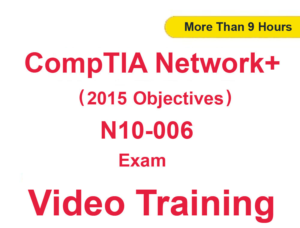CompTIA Network+ 2015 Objectives N10-006 Exam Video Training Tutorials CBT 9+ Hr