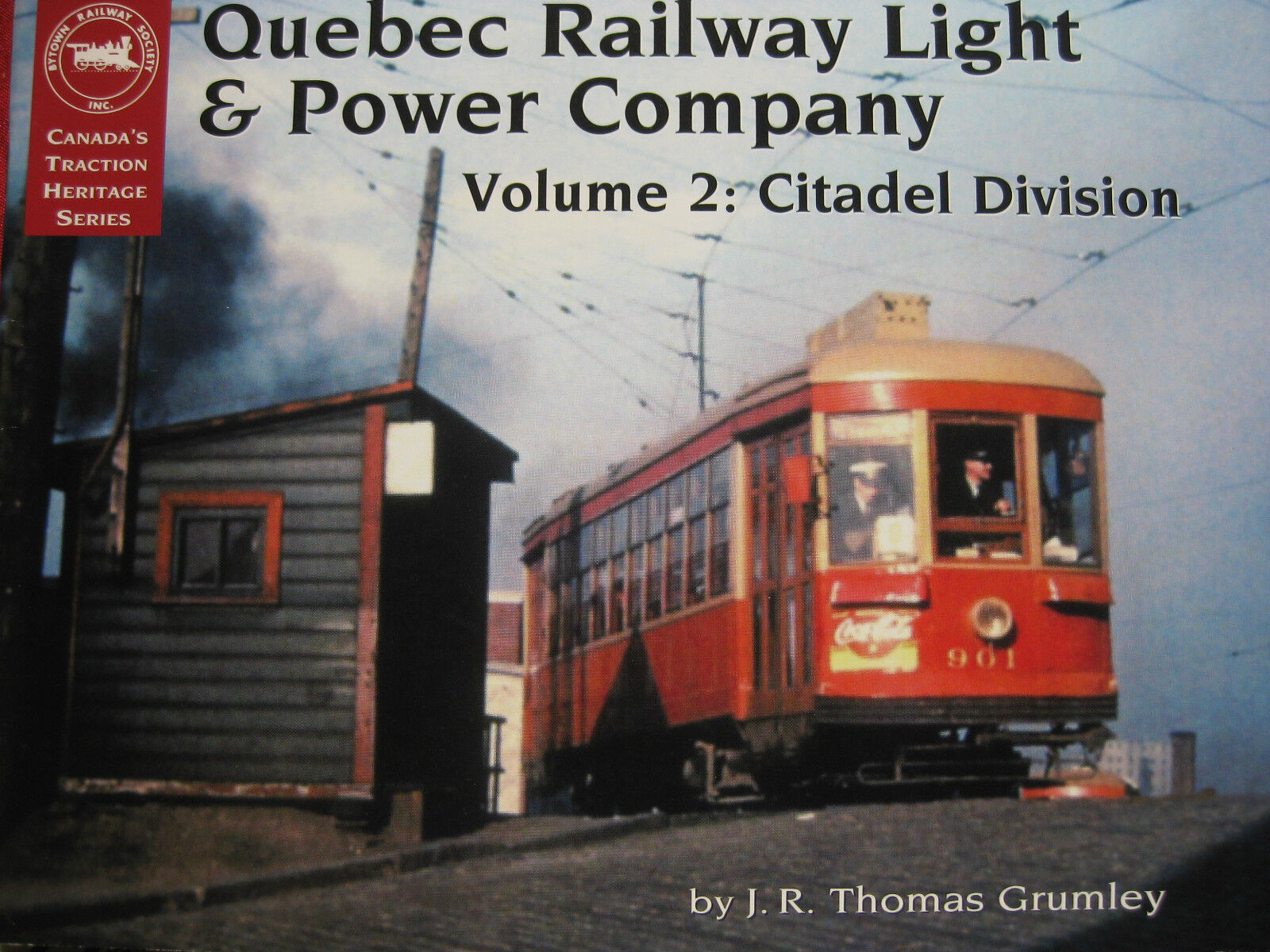 Quebec Railway Light & Power Co. Vol. 2  Citadel Division 