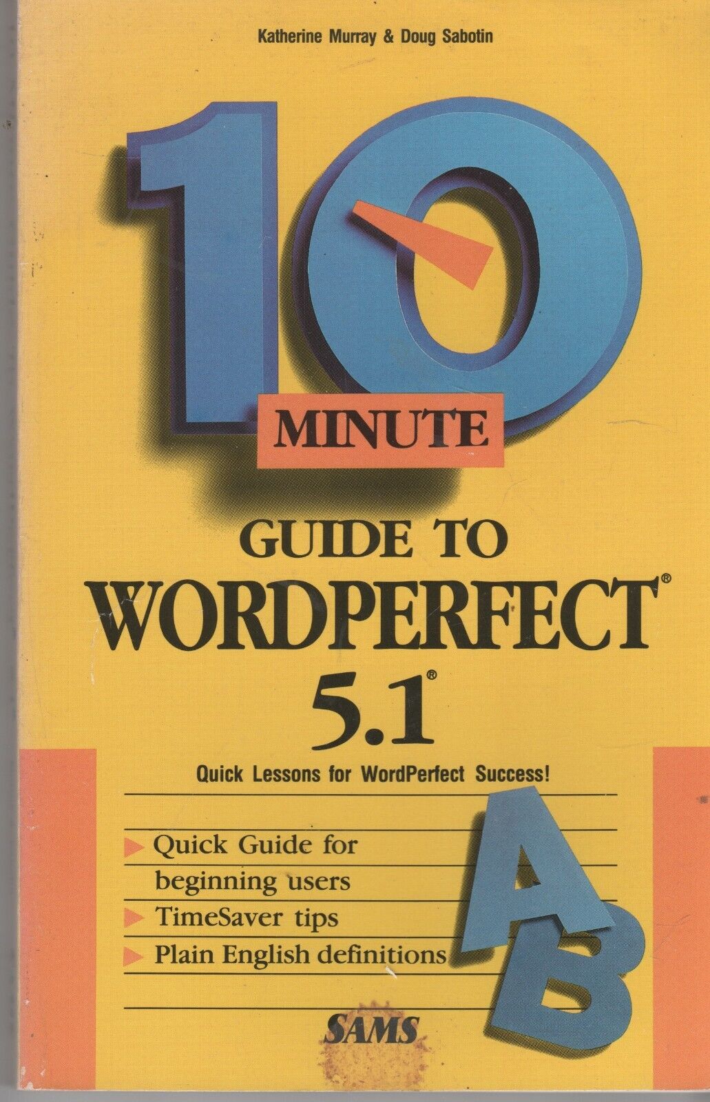 ITHistory Book (1992) 10 Minute Guide To Wordperfect 5.1 Murray Sabotin (Sams)