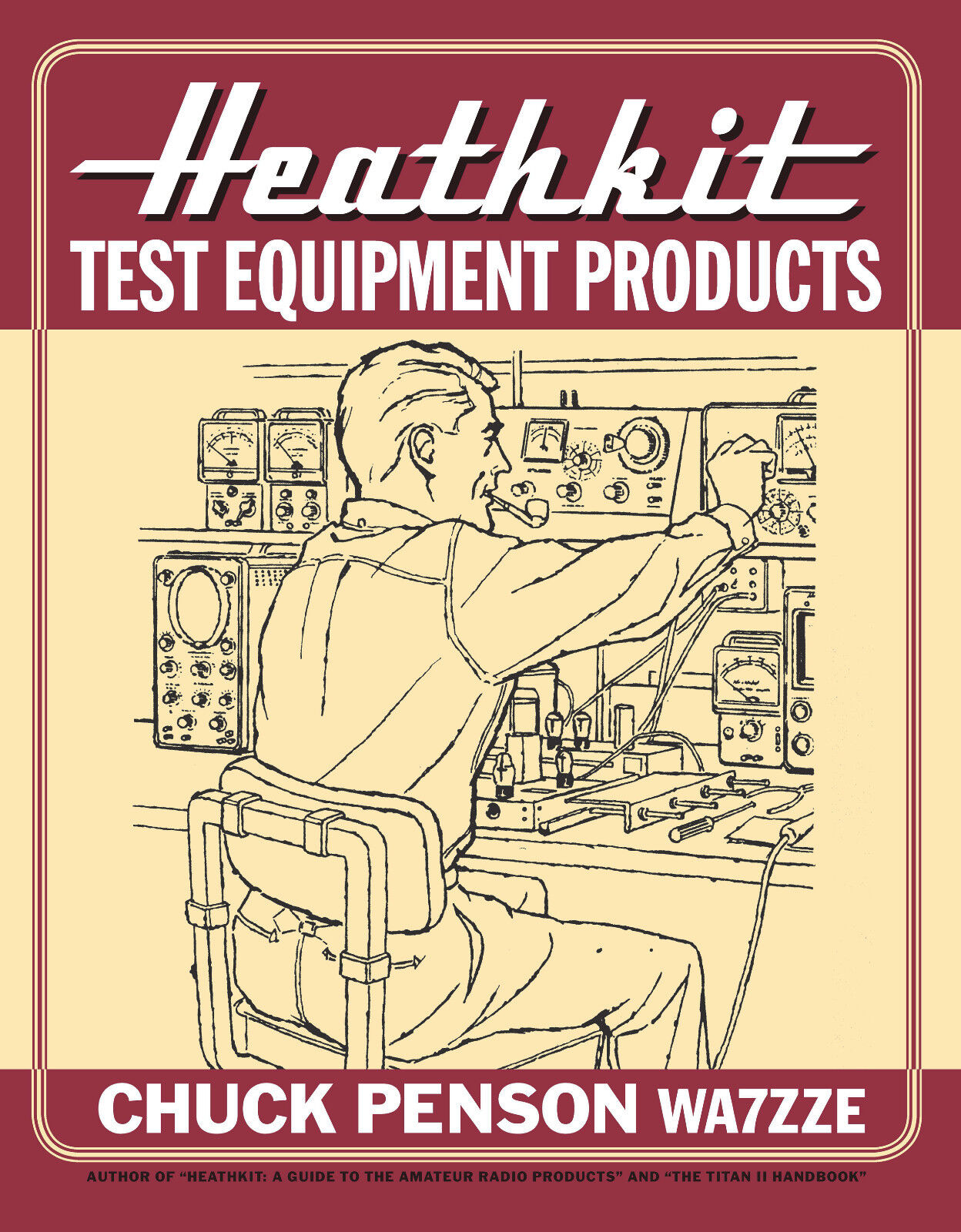 Heathkit Test Equipment Products by Chuck Penson WA7ZZE