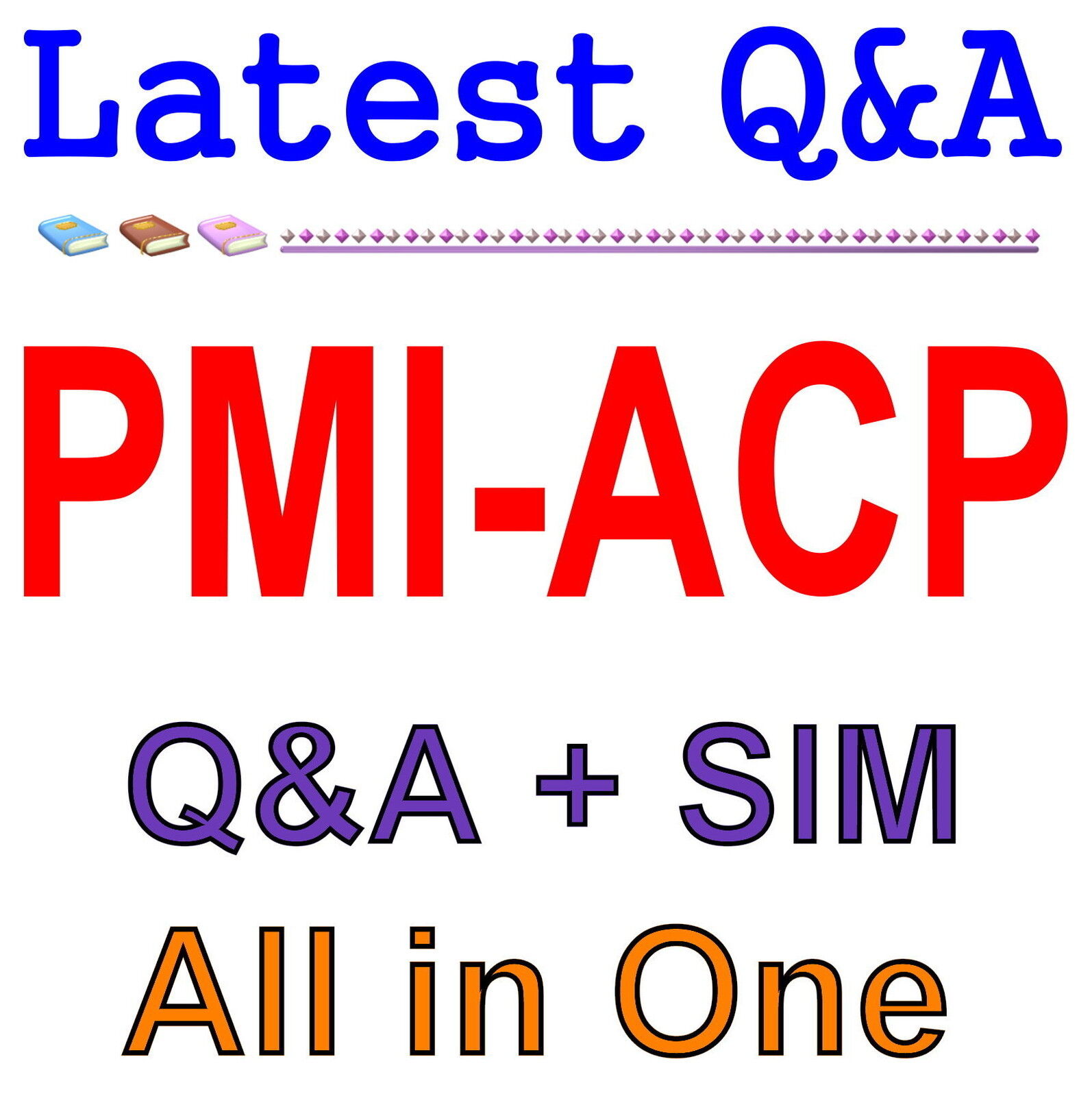 PMI Agile Certified Practitioner PMI-ACP Exam Q&A+SIM