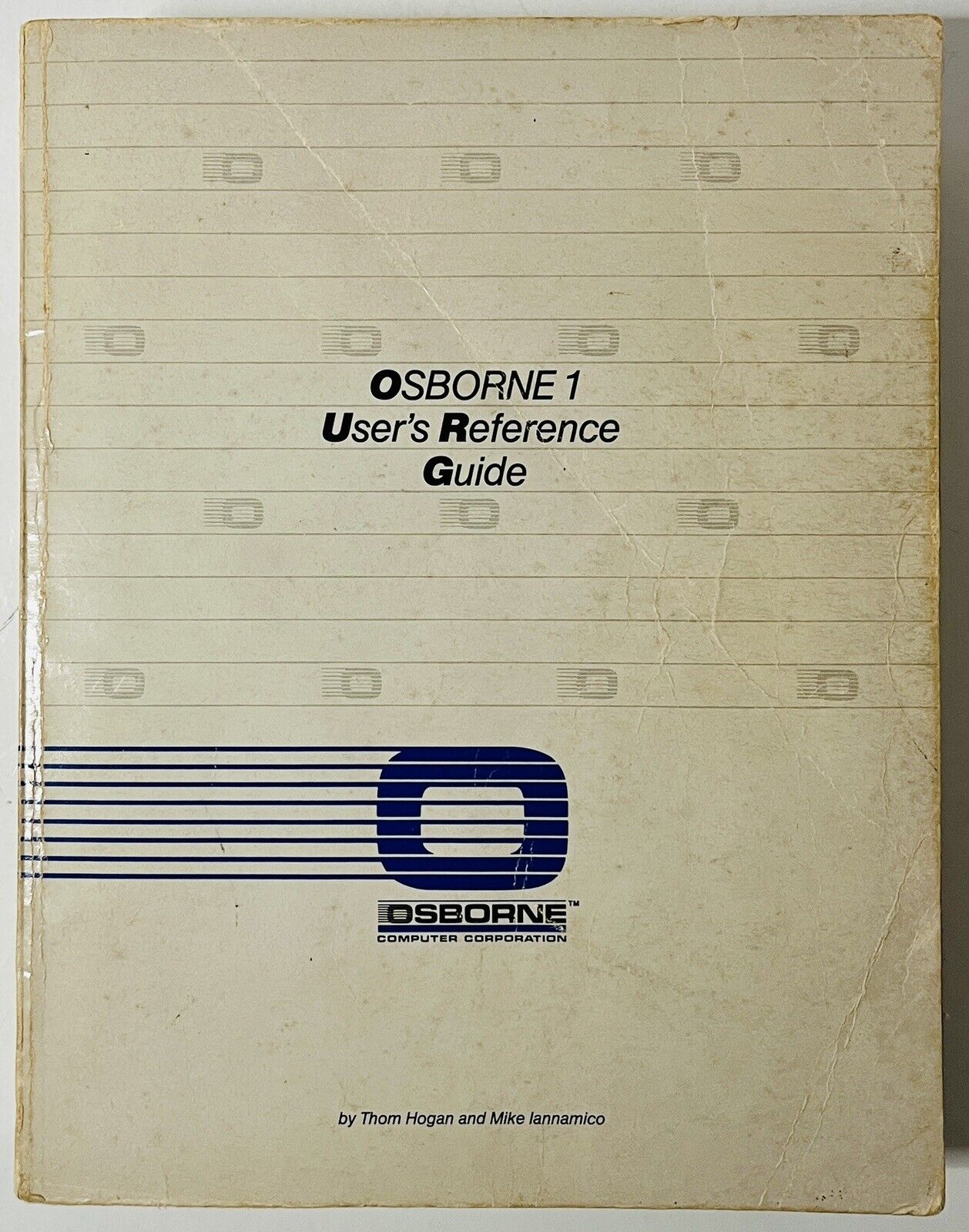 Osborne 1 User\'s Reference Guide Hogan & Iannamico 1981, 763 pages, VTG Computer