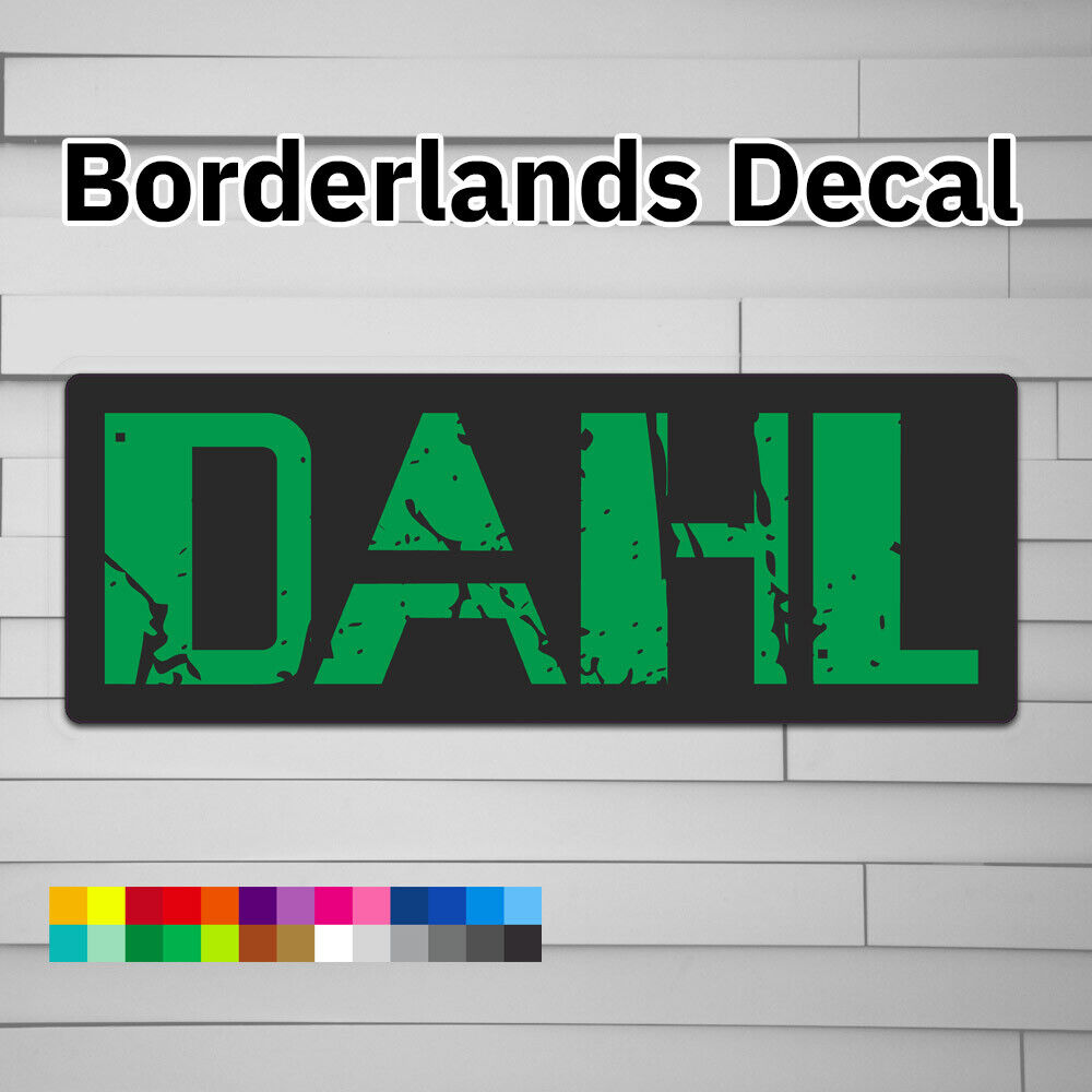 Borderlands Dahl Vinyl Decal (Sticker, Car laptop window tumbler water bottle) j