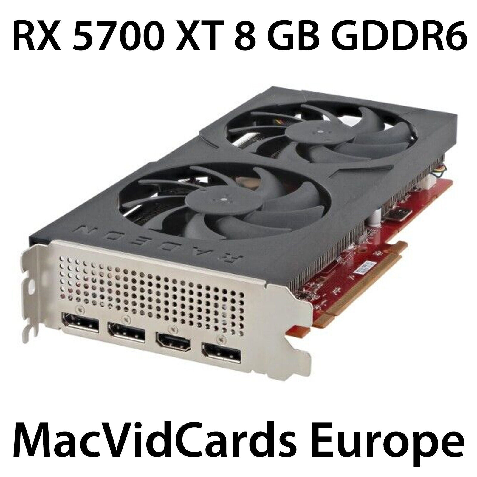 MacVidCards AMD Radeon RX 5700 XT 8 GB GDDR6 for Apple Mac Pro with BOOT SCREEN