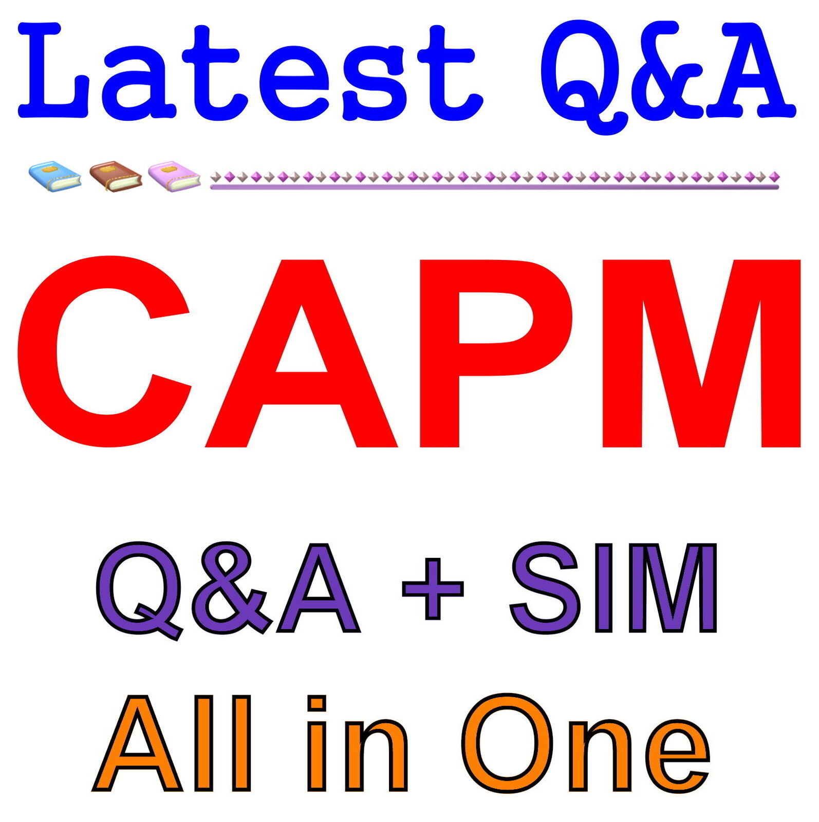 Certified Associate in Project Management CAPM Exam Q&A+SIM
