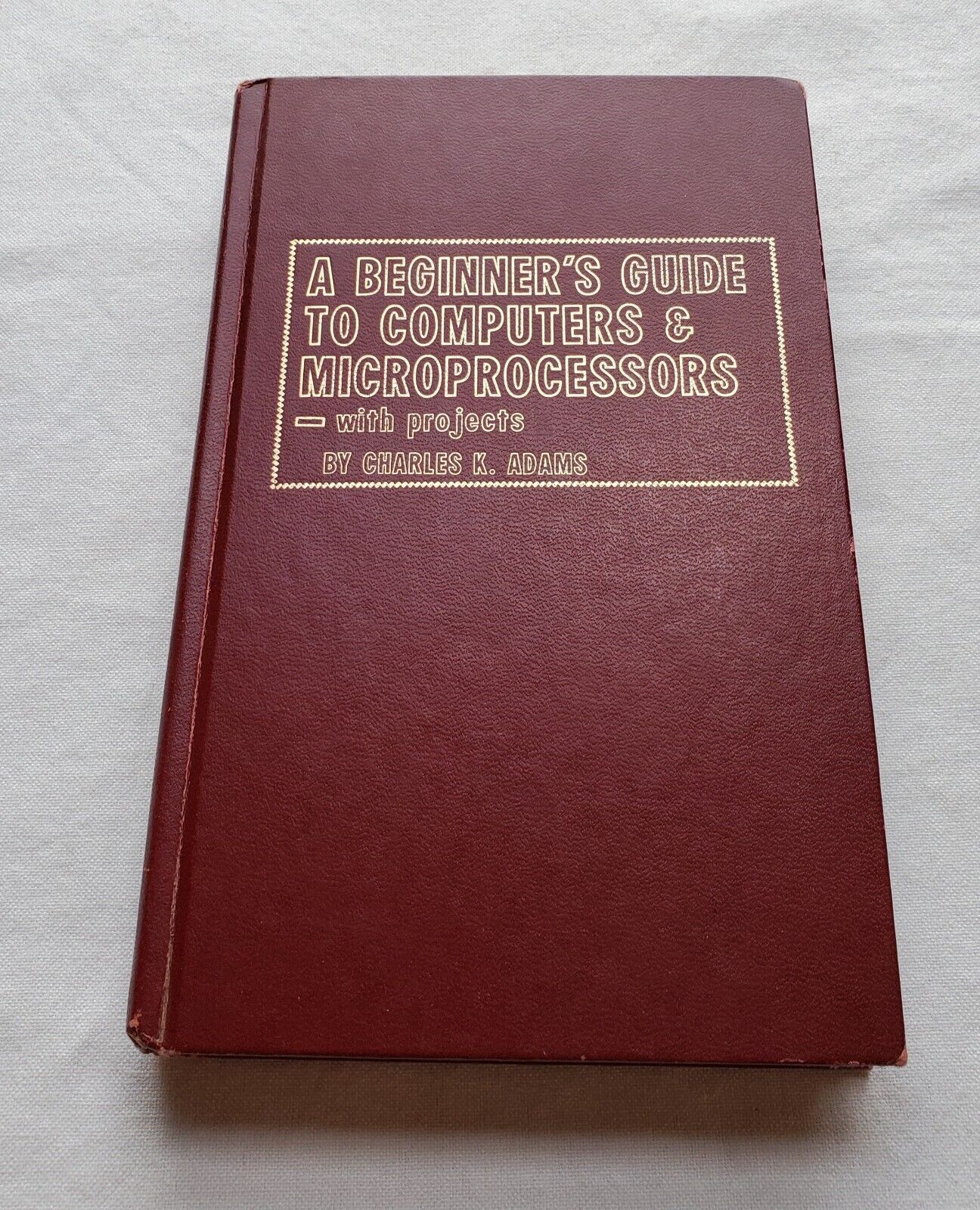 A Beginners Guide To Computers & Microprocessors 1st Edition & Printing 1978