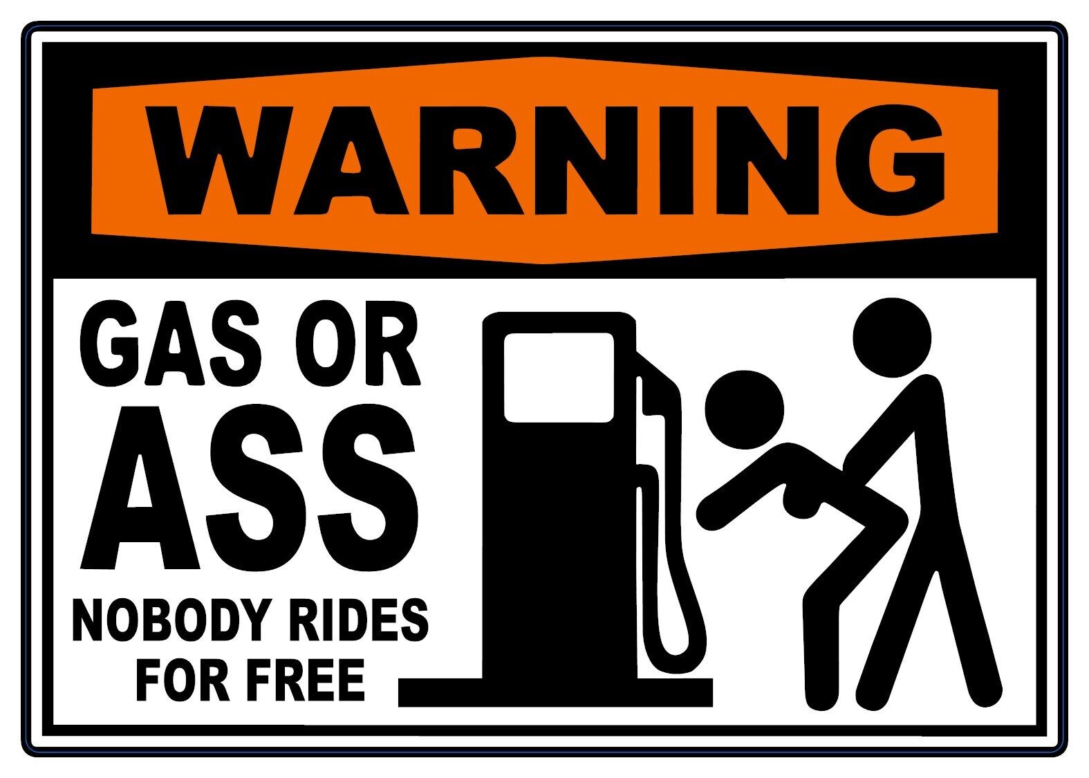 Gas or ... No Free Rides Sticker