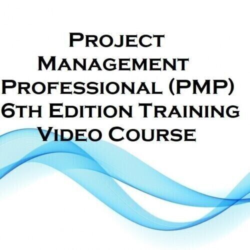 Project Management Professional (PMP) 6th Edition Training Video Course