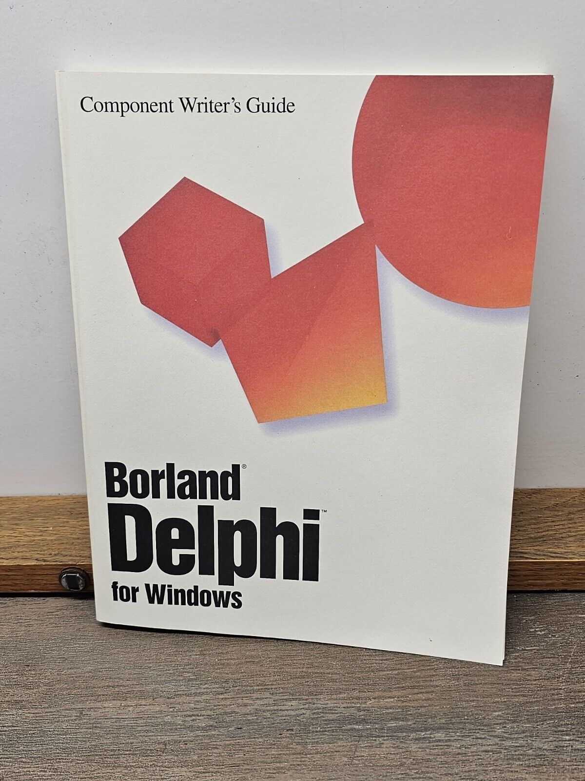 Borland Delphi For Windows  Component Writers Guide