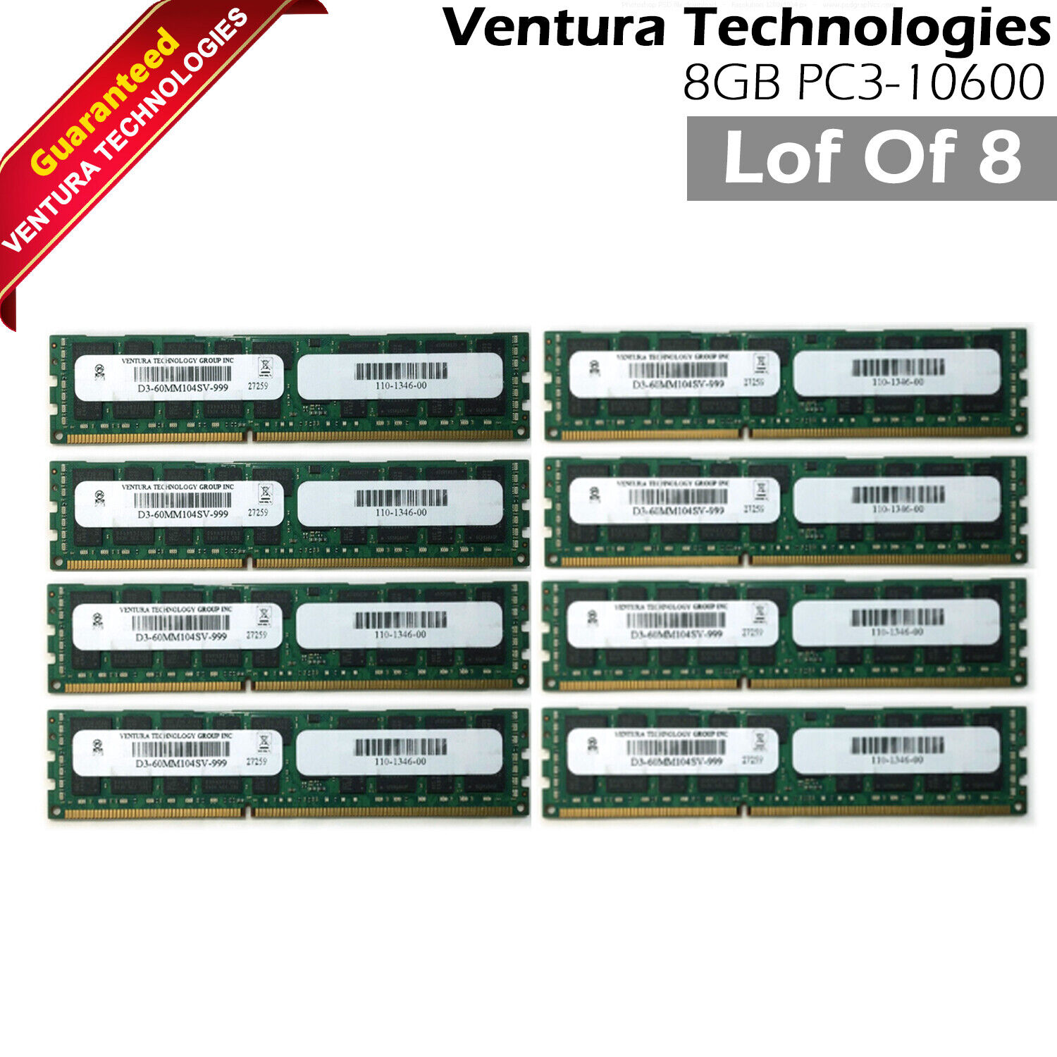 Lot 8 Ventura D3-60MM104SV-999 8x8GB PC3-10600 DDR3-1333 2Rx4 1.5V Memory Module