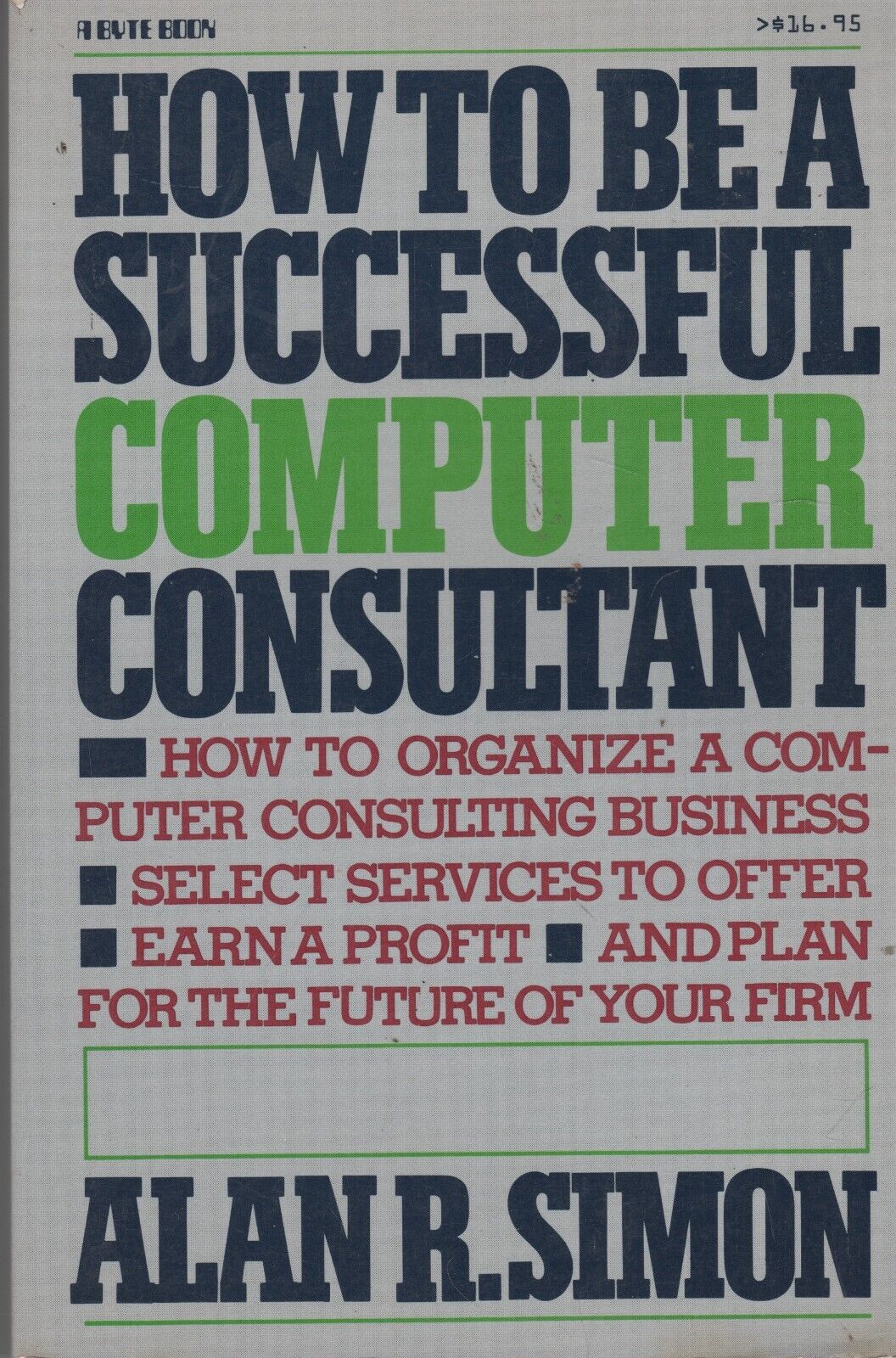 ITHistory Book (1985) How to Be a Successful Computer Consultant by Alan Simon