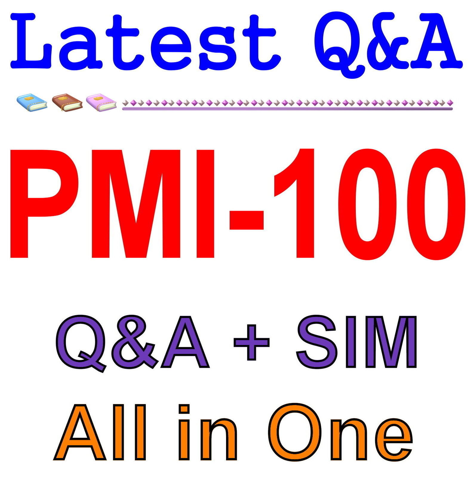 PMI Certified Associate in Project Management CAPM PMI-100 Exam Q&A+SIM