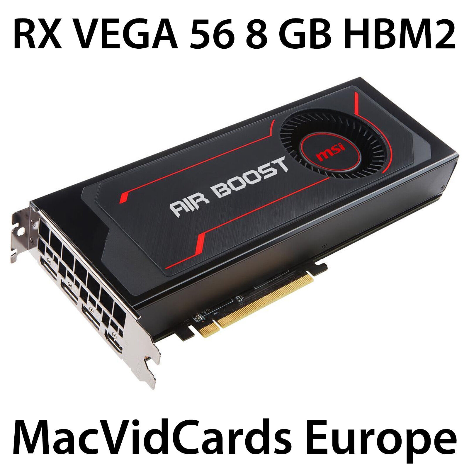 MacVidCards AMD Radeon RX Vega 56 8 GB HBM2 for Apple Mac Pro with BOOT SCREEN
