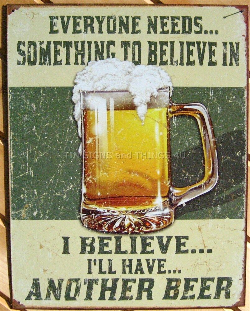 Something to Believe in Beer mug TIN SIGN metal poster vtg bar garage decor 1686
