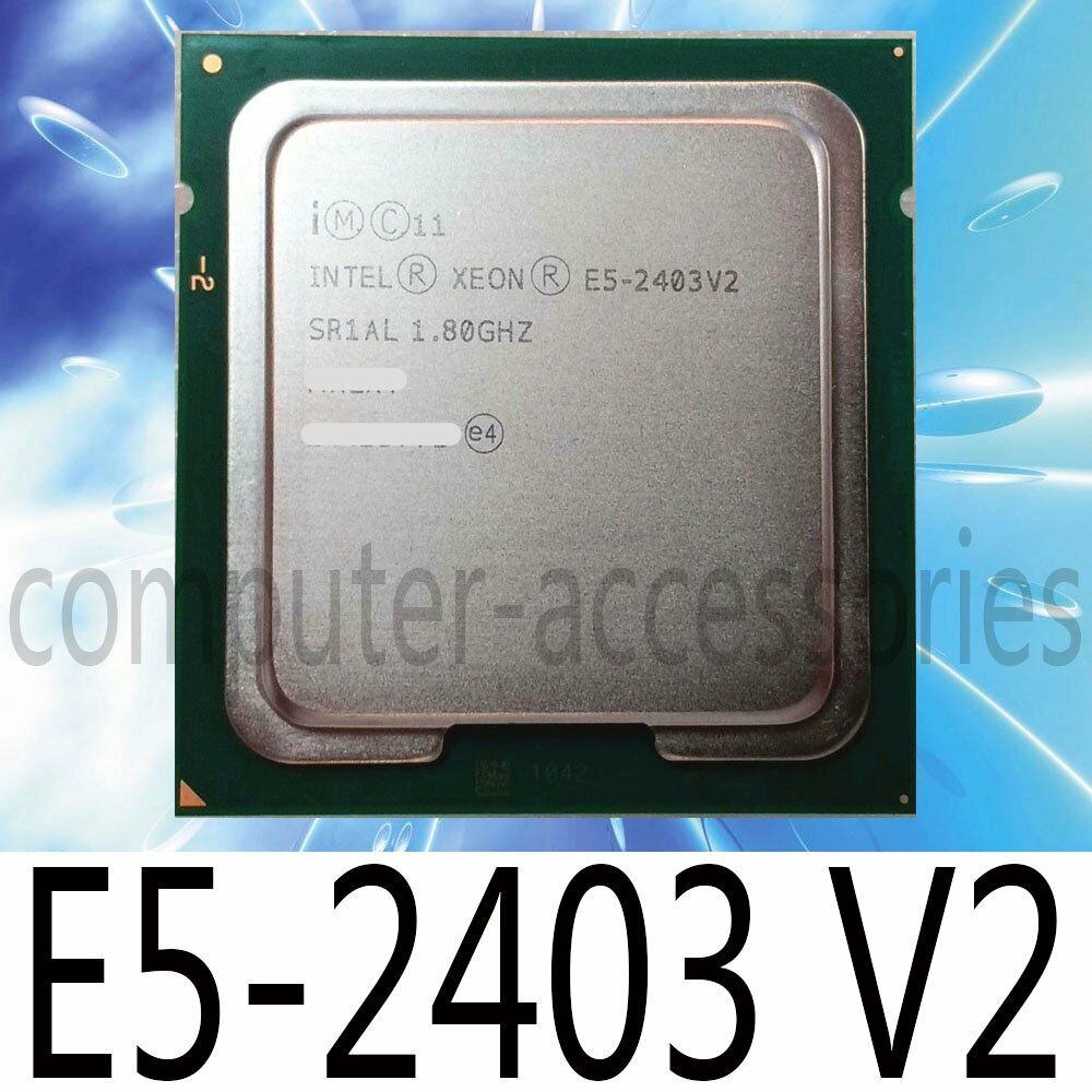 Intel Xeon E5-2403 V2 E5-2403V2 1.80GHZ 4CORE 10MB LGA1356 CPU Processor