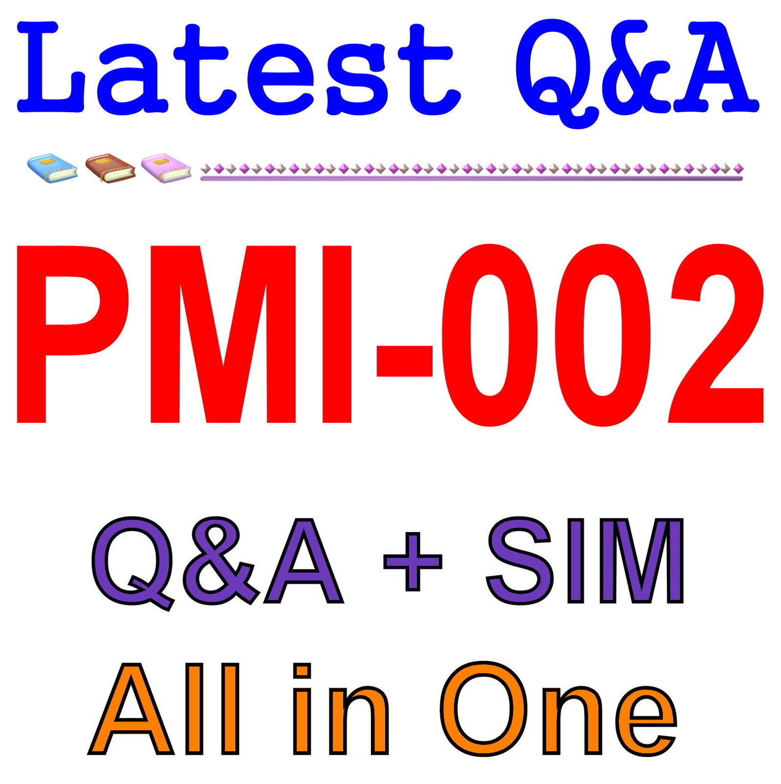 PMI Certified Associate in Project Management CAPM PMI-002 Exam Q&A+SIM
