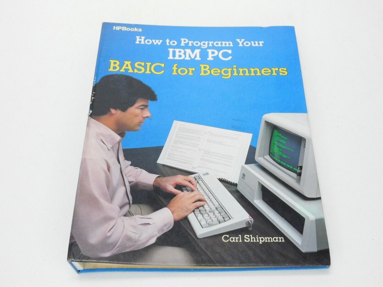Vintage 1983 How To Program Your IBM PC Basic For Beginners - Carl Shipman