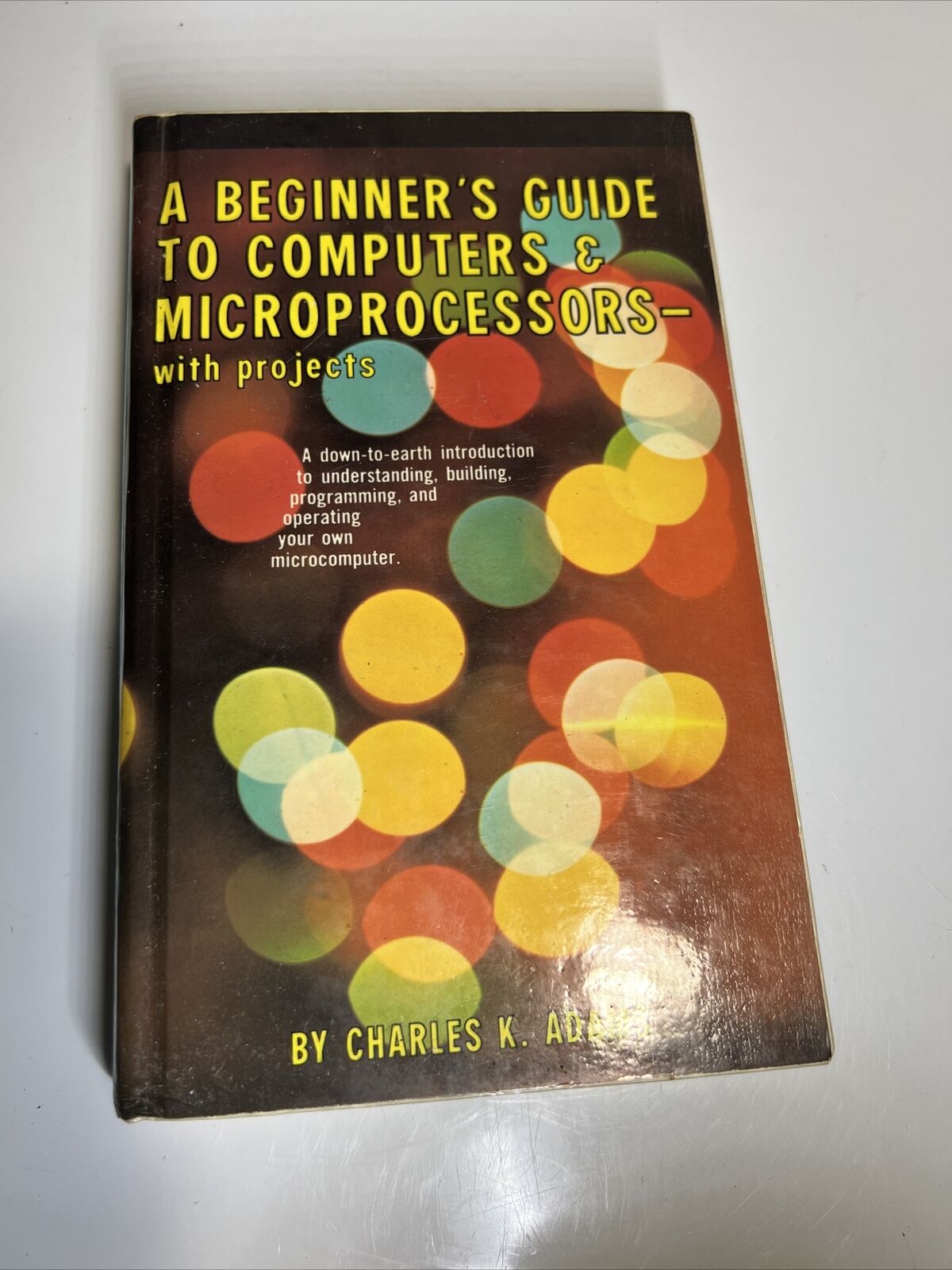 1978 Beginners Guide To Computers And Microprocessors With Projects
