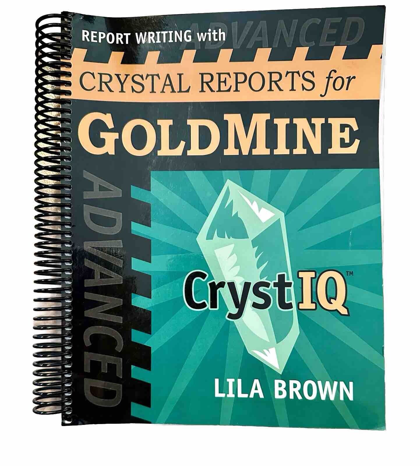 Rare Advanced Report Writing with CRYSTAL REPORTS for GOLDMINE with CD
