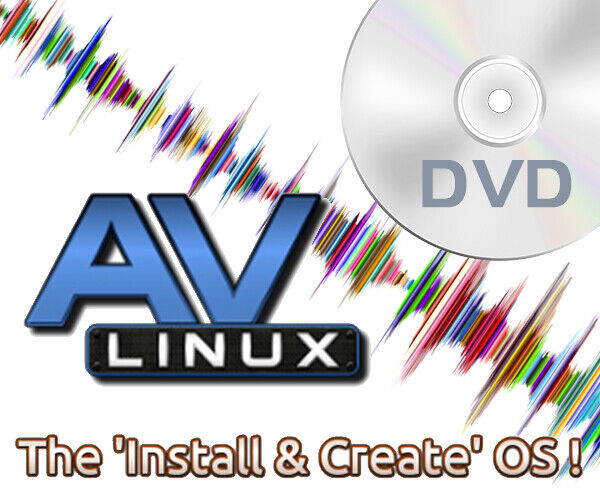 AV LINUX Audio / Video / Graphics INSTALL & LIVE 32bit & 64bit DVDs