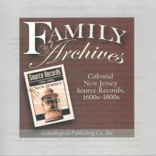 Family Archives: Colonial New Jersey Source Records, 1600s-1800s PC CD tree data