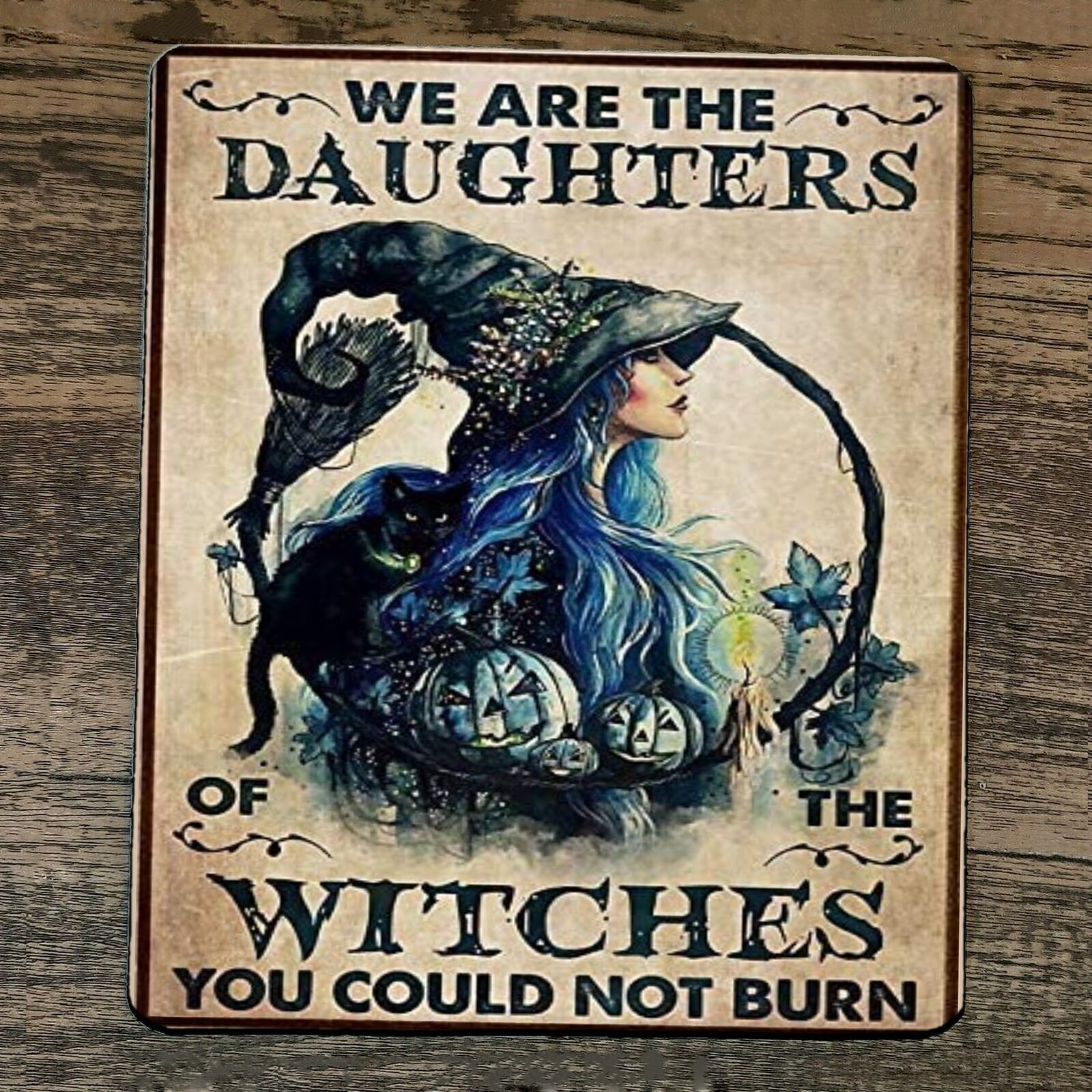 Mouse Pad We Are The Daughters of the Witches You Could Not Burn Halloween
