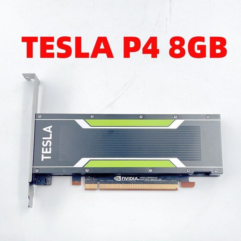 Original TESLA P4 8GB Deep Learning/AI GPU Professional Computing Graphics Card