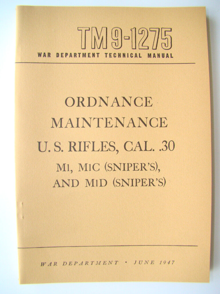 M1 Garand M1C M1D Maintenance Manual TM9-1275 NEW