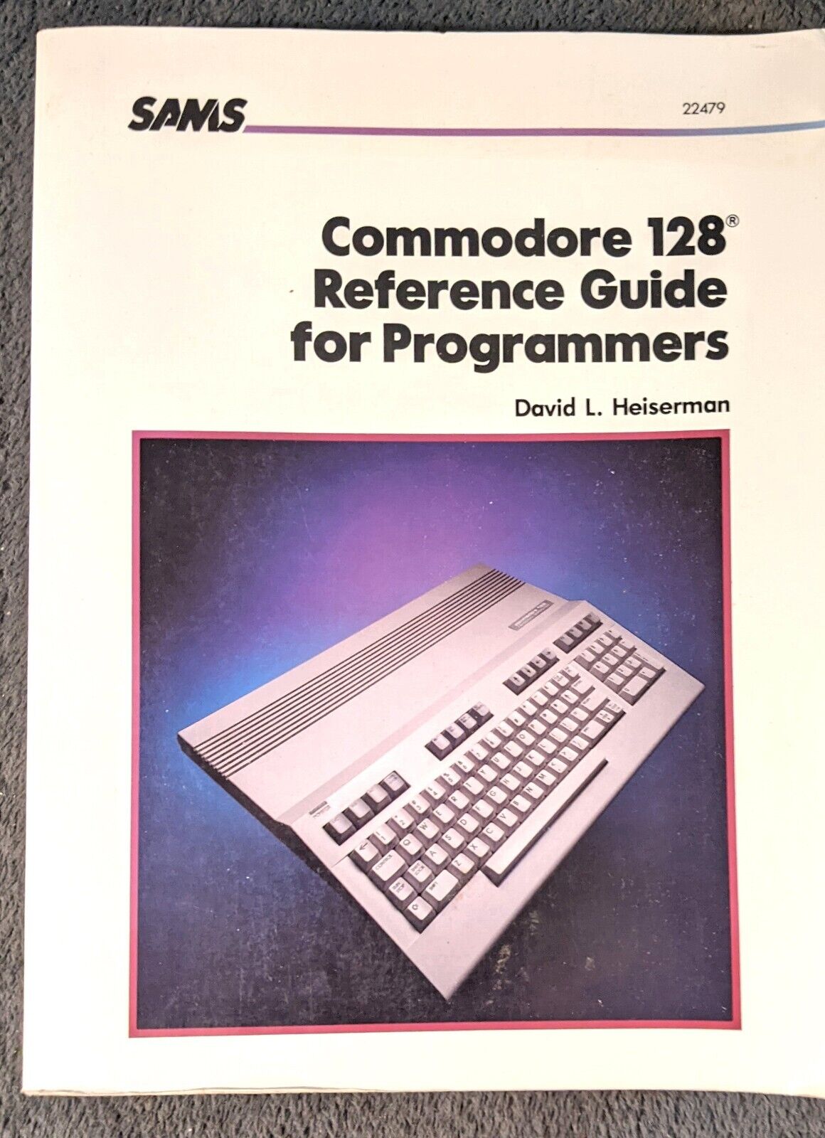 SAMS Commodore 128 Reference Guide For Progammers, David Heiserman, Very Rare