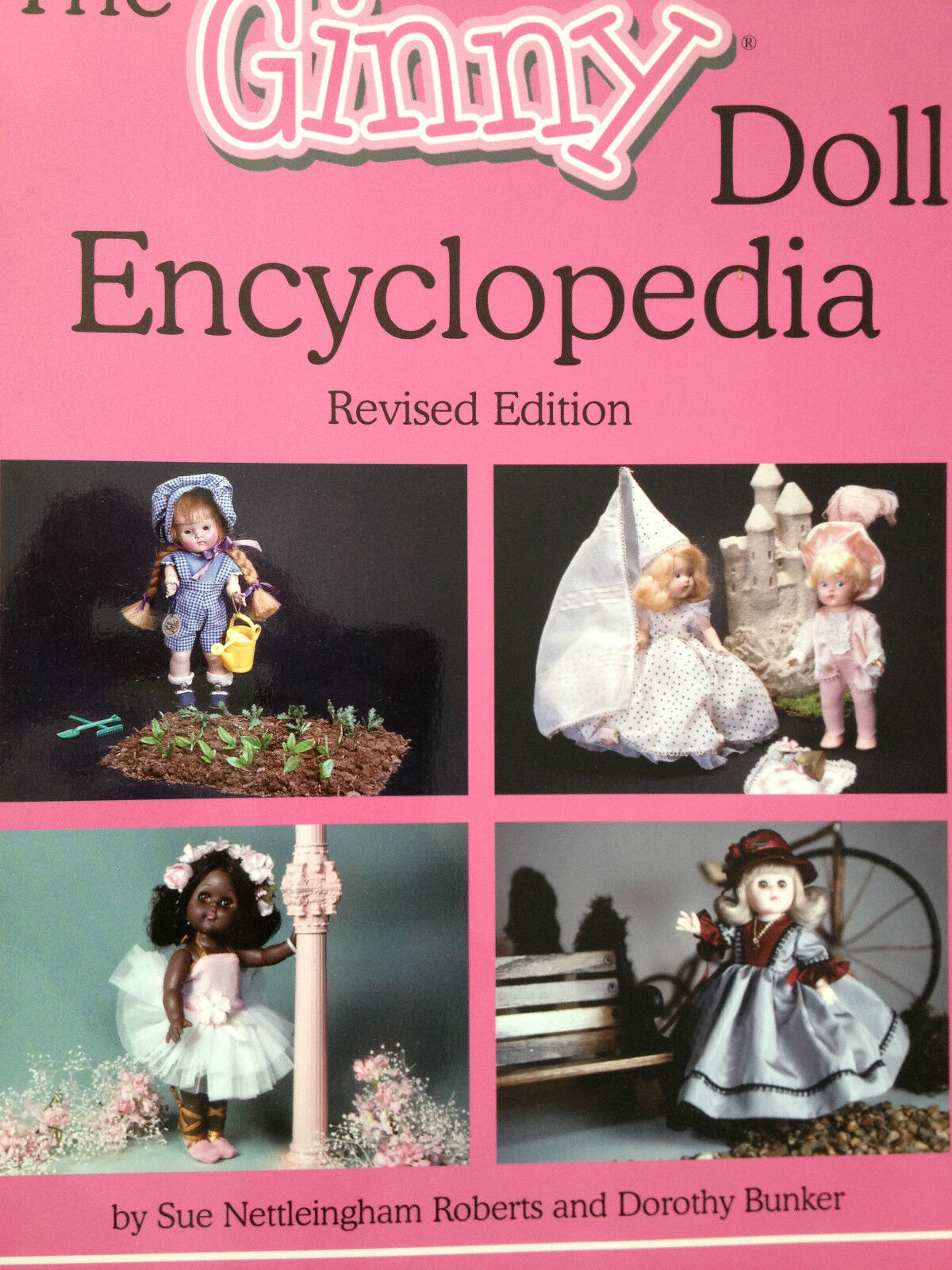 The Vogue Ginny Doll Encyclopedia by Dorothy Bunker and Sue N. Roberts (2004,...