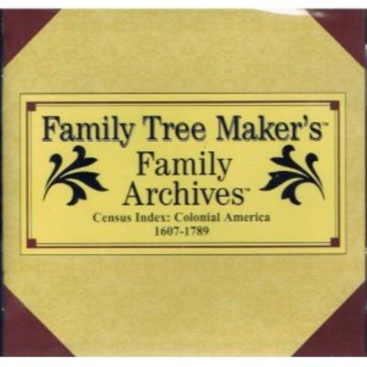 Family Tree Maker Archives Census Index: Colonial America 1607-1789 PC CD record