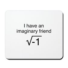 CafePress I Have An Imaginary Friend Mousepad  (1207864445) picture