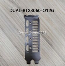 Bracket For ASUS DUAL RTX 3060 RTX 3060 12GB Graphics Video Card picture
