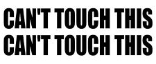 Can't Touch This (SET OF 2) Vinyl Decal picture