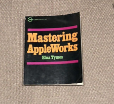 Vintage Book: Mastering AppleWorks by Elna Tymes picture