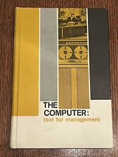 The Computer: Tool For Management Vintage Book 1968 The Business Press  picture