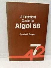 A Practical Guide to Algol 68 Frank G Pagan picture
