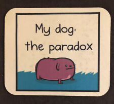My Dog the Paradox Mouse Pad Commercial Grade Mouse Pad picture