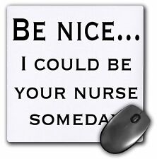 3dRose Be nice I could be your nurse MousePad picture