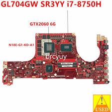 For ASUS ROG GL704GW GL704G Laptop Motherboard W/ SR3YY I7-8750H RTX2060 6G GPU picture