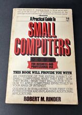A Practical Guide to Small Computers 1981 Business and Professional Use PB Book picture