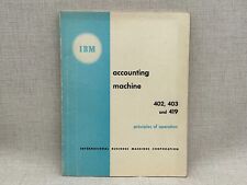 IBM Principles of Operation Accounting Machine 402, 403 And 419 Vtg January 1956 picture