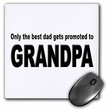 3dRose Only the best dad gets promoted to grandpa MousePad picture