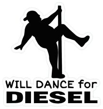 Will Dance For Diesel Sticker picture