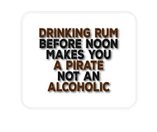 CUSTOM Mouse Pad 1/4 - Drinking Rum Before Noon Makes You A Pirate picture