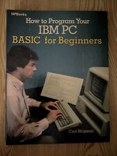Vintage 1983 Rare How To Program Your IBM PC Basic For Beginners Carl Shipman picture