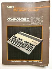 Official Book For The COMMODORE 128 Sams Waite Group 1985 1st Edition RARE picture