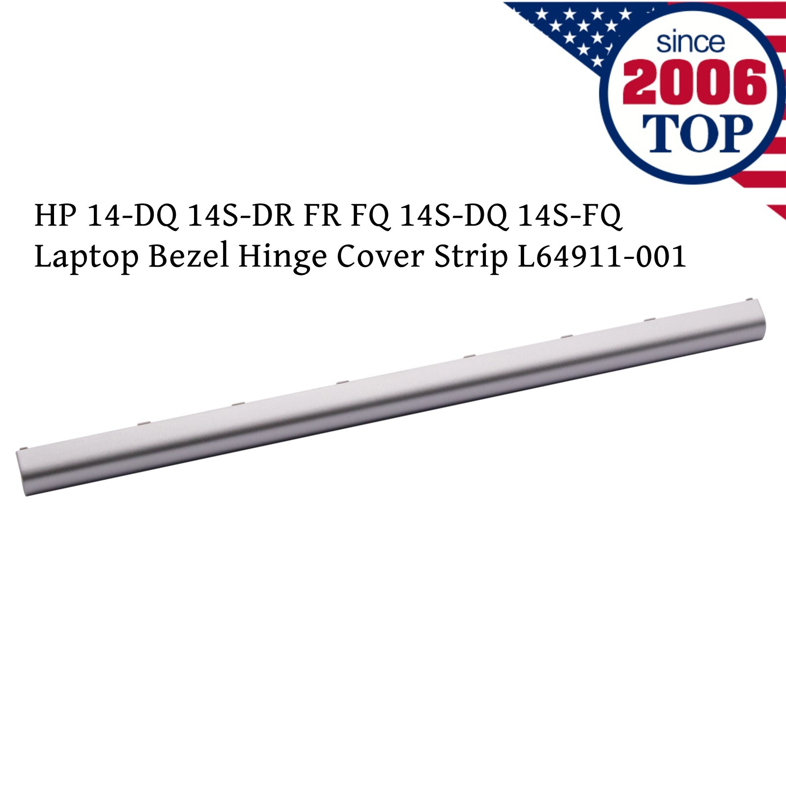 HP 14-DQ 14S-DR FR FQ 14S-DQ FQ Bezel Hinge Cover Strip L64911-001 5CB1B01335 US