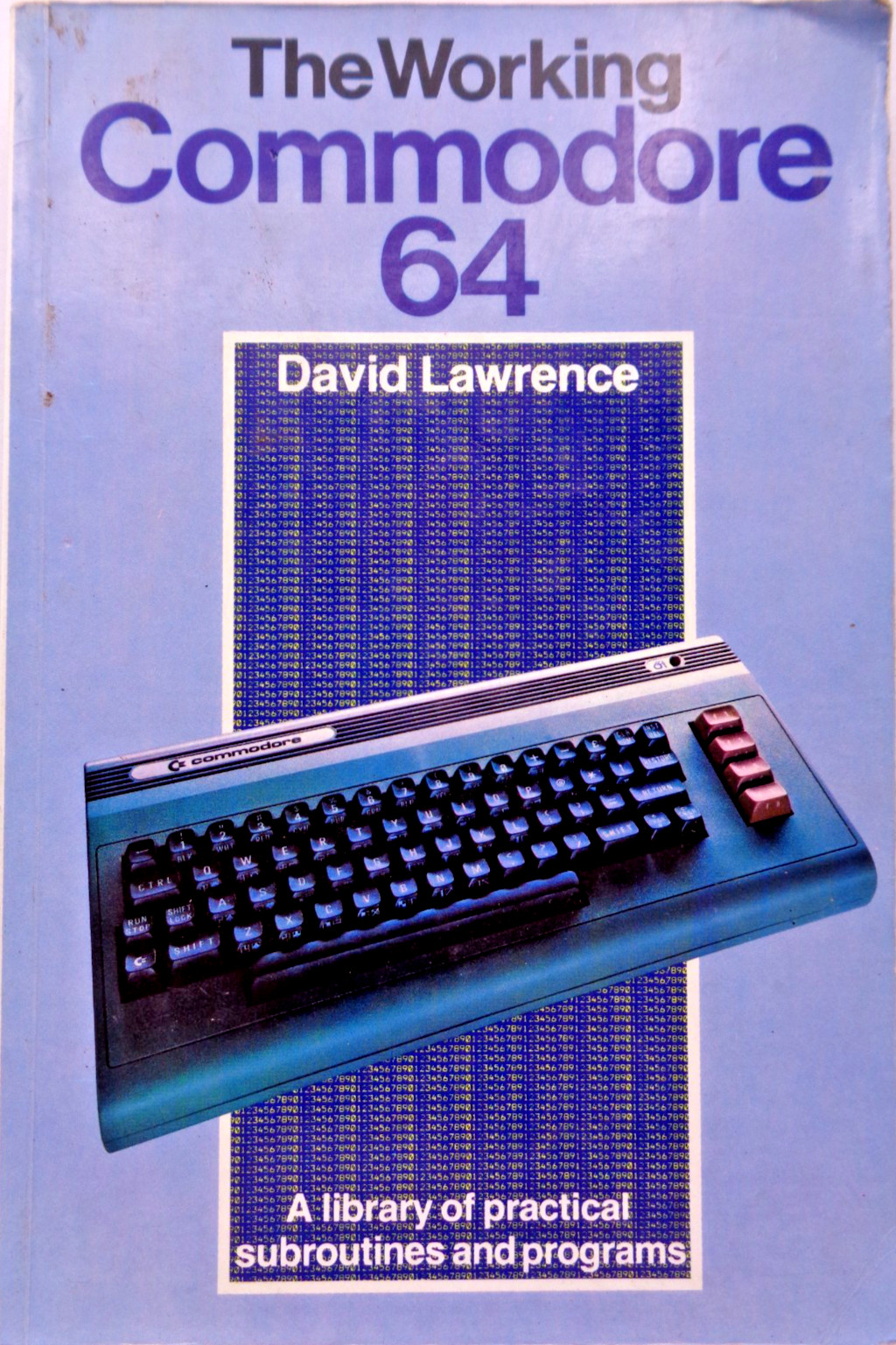 COMMODORE 64/128 -- THE WORKING COMMODORE 64 (SUNSHINE BOOKS - BOOK) #3EN